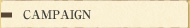 CAMPAIGN